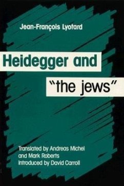 Heidegger And The Jews - Lyotard, Jean-Francois