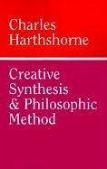 Creative Synthesis and Philosophic Method - Hartshorne, Charles