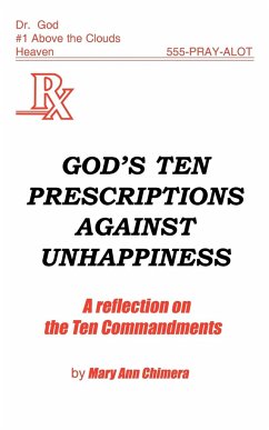 God's Ten Prescriptions Against Unhappiness - Chimera, Mary Ann