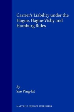 Carrier's Liability Under the Hague, Hague-Visby and Hamburg Rules - Ping-Fat, Sze