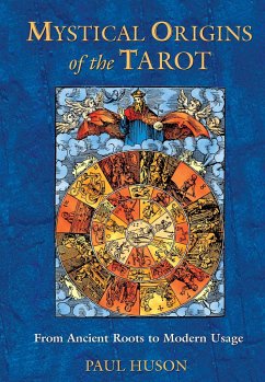 Mystical Origins of the Tarot - Huson, Paul