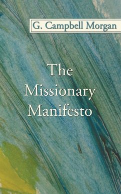 The Missionary Manifesto - Morgan, G. Campbell