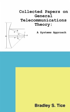 Collected Papers on General Telecommunications Theory - Tice, Bradley S.
