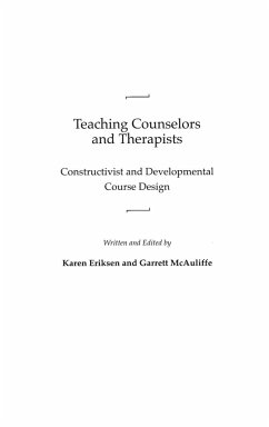 Teaching Counselors and Therapists - Eriksen, Karen; McAuliffe, Garrett