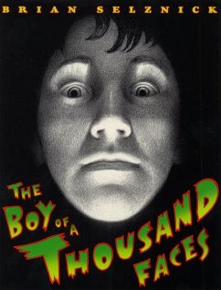 The Boy of a Thousand Faces - Selznick, Brian