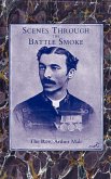 Scenes Through the Battle Smoke(afghan War 1878-80 & Egyptian Campaign 1882)