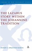 Lazarus Story Within the Johannine Tradition Lazarus Story Within the Johannine Tradition