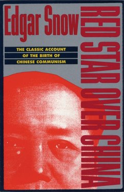 Red Star Over China: The Classic Account of the Birth of Chinese Communism - Snow, Edgar