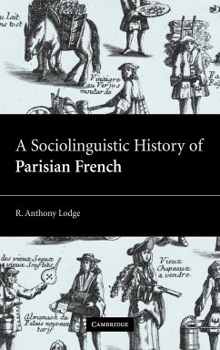 A Sociolinguistic History of Parisian French - Lodge, Anthony Lodge, R. Anthony