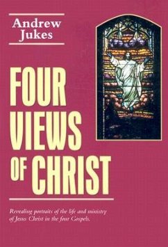 Four Views of Christ - Jukes, Andrew