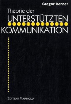 Theorie der Unterstützten Kommunikation - Renner, Gregor