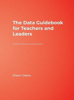 The Data Guidebook for Teachers and Leaders - Depka, Eileen