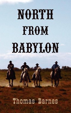 North from Babylon - Barnes, Thomas