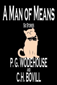 A Man of Means by P. G. Wodehouse, Fiction, Literary - Wodehouse, P. G.; Bovill, C. H.