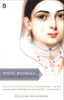 White Mughals: Love and Betrayal in Eighteenth-Century India - Dalrymple, William