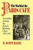 The World of the Paris Caf?