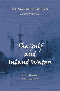 The Gulf and Inland Waters - Mahan, Alfred Thayer