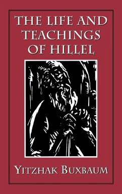 The Life and Teachings of Hillel - Buxbaum, Yitzhak