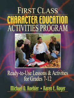 First Class Character Education Activities Program - Koehler, Michael D; Royer, Karen E