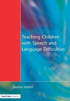Teaching Children with Speech and Language Difficulties - Martin, Deirdre