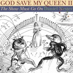 God Save My Queen II: The Show Must Go on - Nester, Daniel