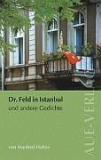Doktor Feld in Istanbul und andere Gedichte - Holtze, Manfred
