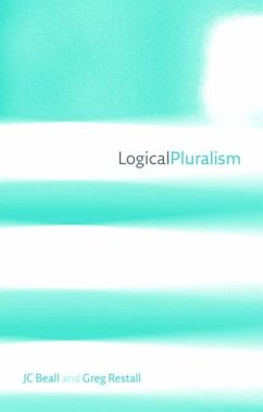 Logical Pluralism - Beall, J C; Restall, Greg