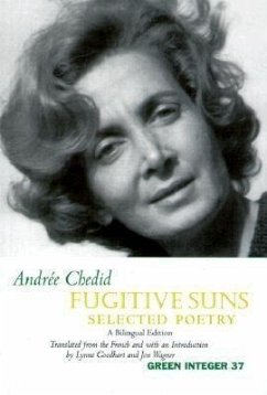 Fugitive Suns: Selected Poetry: A Bilingual Edition - Chedid, Andrée