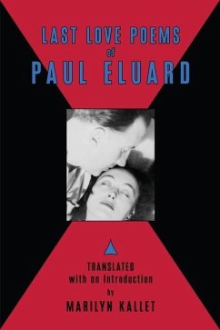 Last Love Poems of Paul Eluard - Elaurd, Paul; Kallet, Marilyn