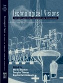 Technological Visions: Hopes and Fears That Shape New Technologies