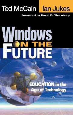 Windows on the Future - McCain, Ted D. E.; Jukes, Ian; McCain, Ted