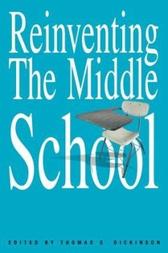 Reinventing the Middle School - Dickinson, Thomas S. (ed.)