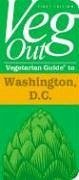 Veg Out Vegetarian Guide to Washington, D.C. - Evans, Andrew