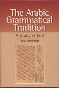 The Arabic Grammatical Tradition - Suleiman, Yasir