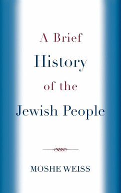 A Brief History of the Jewish People - Weiss, Moshe