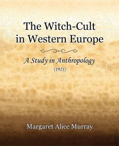 The Witch-Cult in Western Europe (1921) - Murray, Margaret Alice