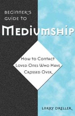 Beginner's Guide to Mediumship - Dreller, Larry