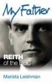 My Father: Reith of the BBC