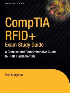 Comptia Rfid+ Exam Study Guide: A Concise and Comprehensive Guide to Rfid Fundamentals - Sanghera, Paul