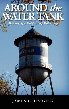 Around the Water Tank - Haigler, James C.