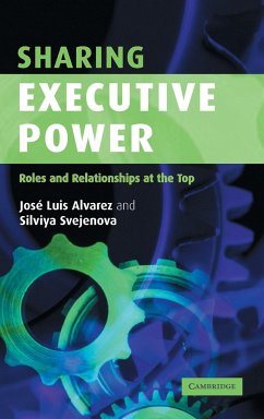 Sharing Executive Power - Alvarez, José Luis; Svejenova, Silviya