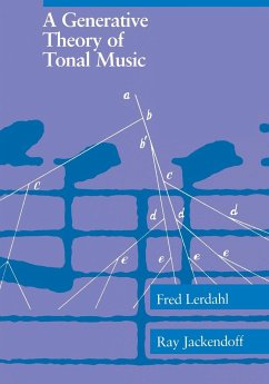 A Generative Theory of Tonal Music, reissue, with a new preface - Jackendoff, Ray S.; Lerdahl, Fred