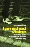 Tarnished Vision: Crime and Conflict in the Inner City