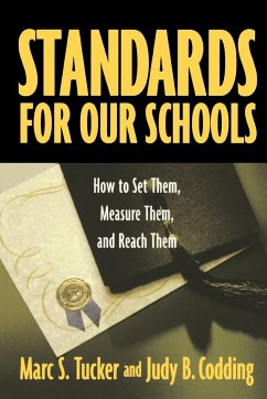 Standards for Our Schools - Tucker, Marc S; Codding, Judy B