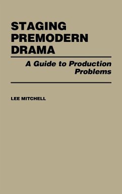 Staging Premodern Drama - Mitchell, Lee; Unknown