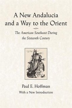 A New Andalucia and a Way to the Orient - Hoffman, Paul E
