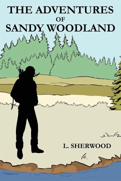 The Adventures of Sandy Woodland - Sherwood, L.