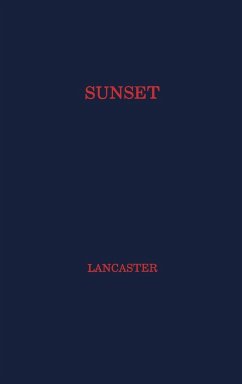 Sunset - Lancaster, Geoff; Lancaster, Henry Carrington; Lancaster, Jack Ed.