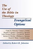The Use of the Bible in Theology/Evangelical Options