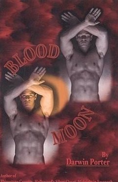 Blood Moon-The Erotic Thriller: A Novel about Power, Money, Sex, Brutality, Love, Religion, and Obsession. - Porter, Darwin